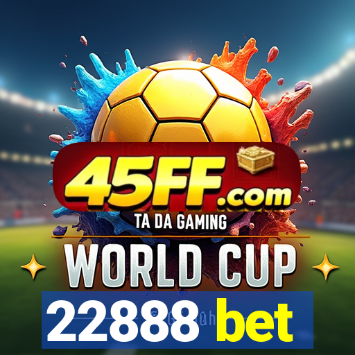 22888 bet